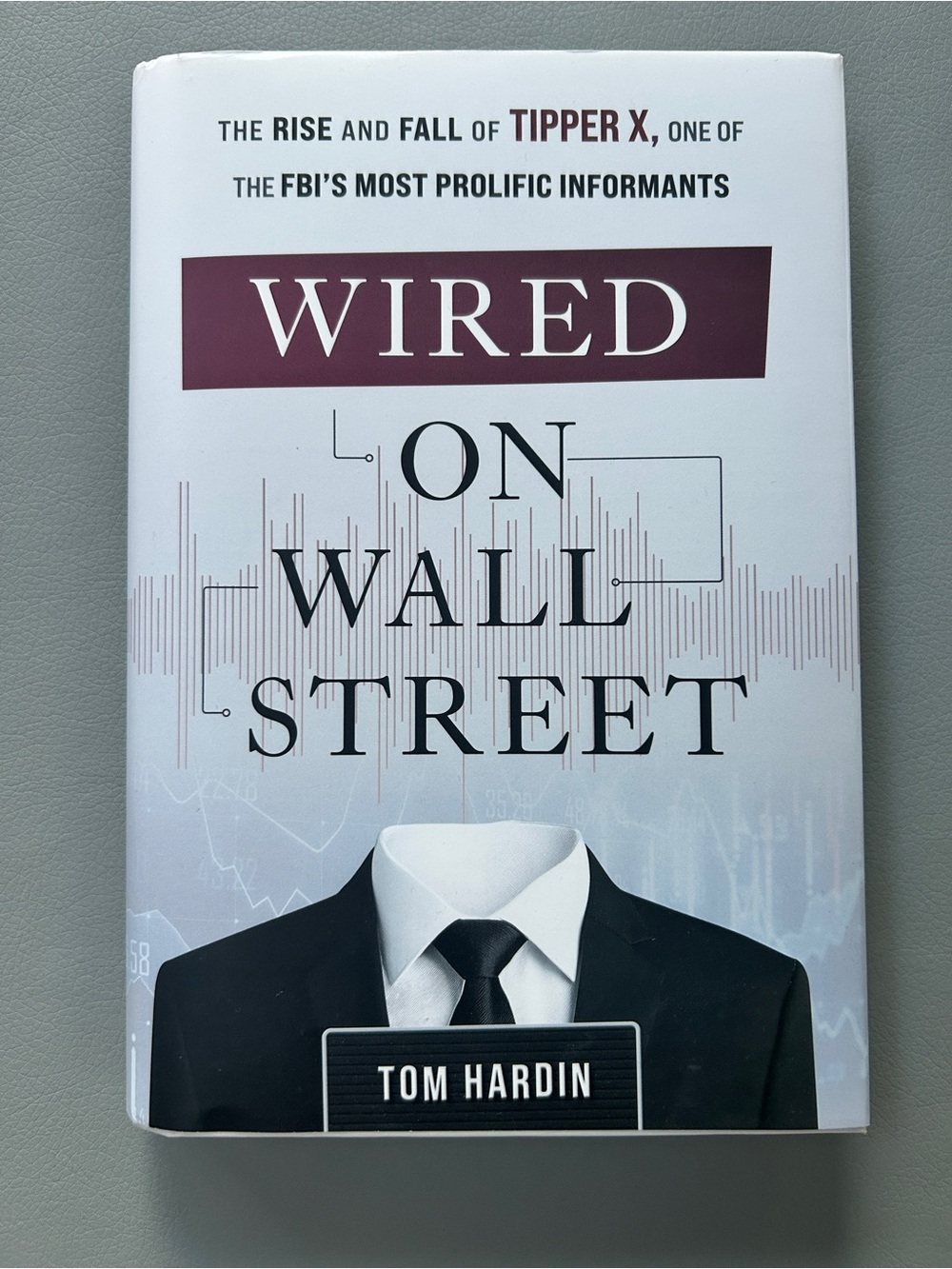 Wired on Wall Street by Tom Hardin - Hardcover Book True Crime